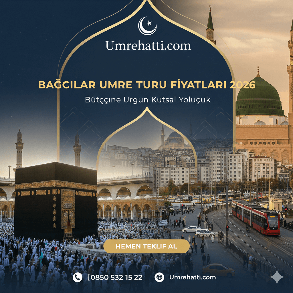 Bağcılar Umre Turu Fiyatları 2026 - En Uygun Paketler